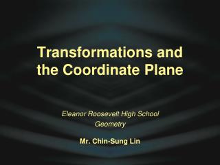 Transformations and the Coordinate Plane