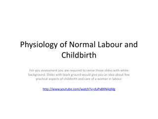 Physiology of Normal Labour and Childbirth