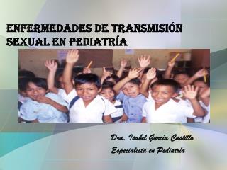Enfermedades de Transmisión Sexual en Pediatría