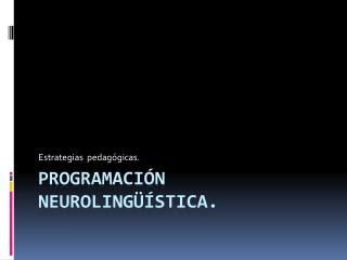 Programación neurolingüística.