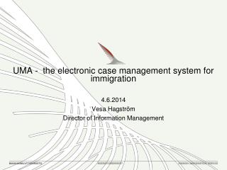 UMA - the electronic case management system for immigration