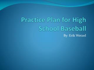 Practice Plan for High School Baseball