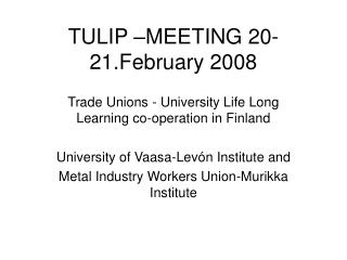 TULIP –MEETING 20-21.February 2008