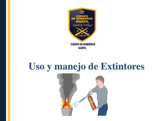 Uso y manejo de Extintores