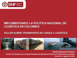 IMPLEMENTANDO LA POLÍTICA NACIONAL DE LOGÍSTICA EN COLOMBIA