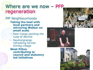 Where are we now – PFP regeneration