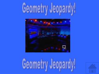 Geometry Jeopardy!