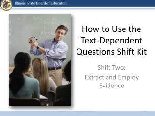 How to Use the Text-Dependent Questions Shift Kit