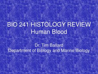 BIO 241 HISTOLOGY REVIEW Human Blood