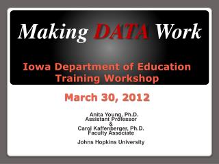 Iowa Department of Education Training Workshop March 30, 2012