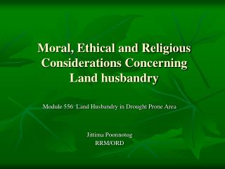 Moral, Ethical and Religious Considerations Concerning Land husbandry