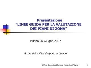 Presentazione “LINEE GUIDA PER LA VALUTAZIONE DEI PIANI DI ZONA”