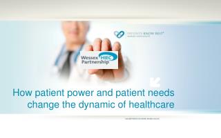 How patient power and patient needs change the dynamic of healthcare