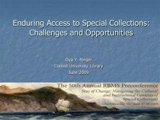 Enduring Access to Special Collections: Challenges and Opportunities