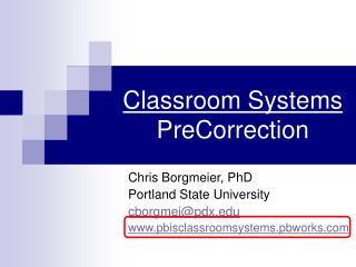 Classroom Systems PreCorrection