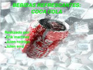 BEBIDAS REFRESCANTES: COCA COLA
