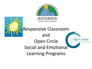 Responsive Classroom and Open Circle S ocial and Emotional L earning Programs