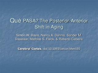Qué PASA? The Posterior-Anterior Shift in Aging