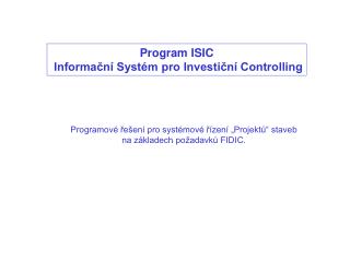 Program ISIC Informační Systém pro Investiční Controlling