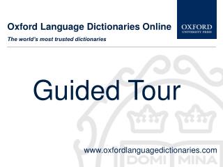 Oxford Language Dictionaries Online The world’s most trusted dictionaries