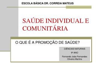 SAÚDE INDIVIDUAL E COMUNITÁRIA