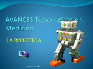 AVANCES Tecnológicos en Medicina