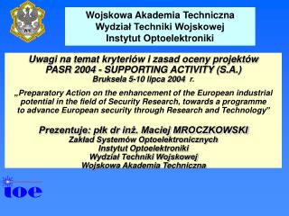 Wojskowa Akademia Techniczna Wydział Techniki Wojskowej Instytut Optoelektroniki