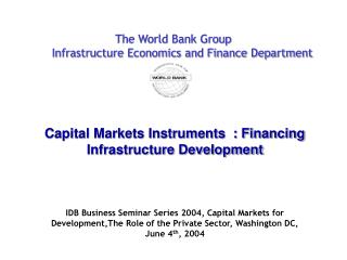 The World Bank Group Infrastructure Economics and Finance Department