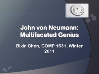 John von Neumann: Multifaceted Genius