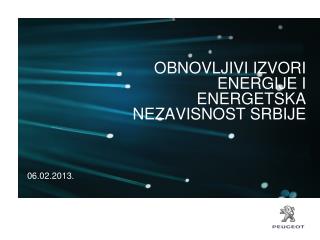 OBNOVLJIVI IZVORI ENERGIJE I ENERGETSKA NEZAVISNOST SRBIJE