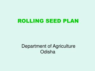 Rolling Seed Plan Department of Agriculture Odisha