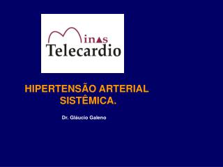 HIPERTENSÃO ARTERIAL SISTÊMICA.