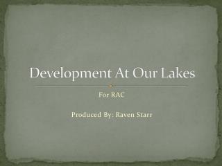 Development At Our Lakes