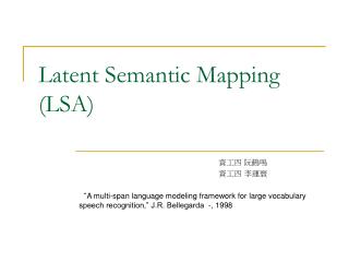Latent Semantic Mapping (LSA)