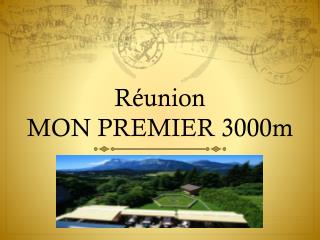 Réunion MON PREMIER 3000m