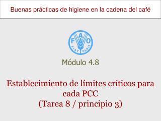 Establecimiento de límites críticos para cada PCC (Tarea 8 / principio 3)