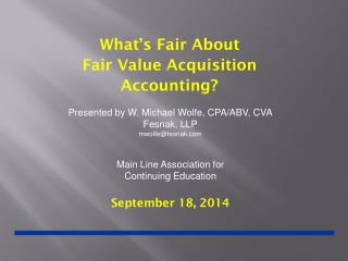 What’s Fair About Fair Value Acquisition Accounting?
