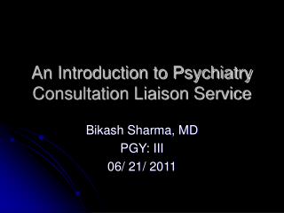 An Introduction to Psychiatry Consultation Liaison Service