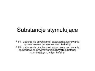 Substancje stymulujące