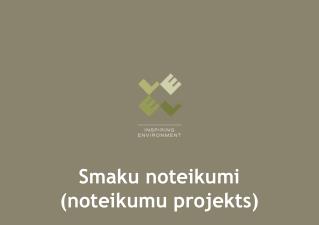 Smaku noteikumi (noteikumu projekts)