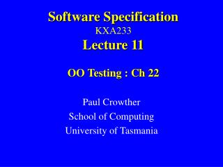 Software Specification KXA233 Lecture 11 OO Testing : Ch 22