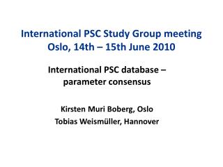 International PSC Study Group meeting Oslo, 14th – 15th June 2010