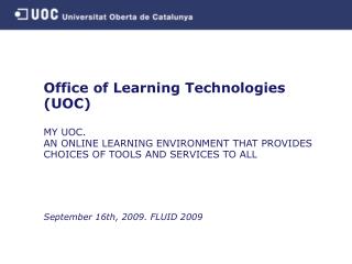 Office of Learning Technologies (UOC) MY UOC.