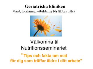 Geriatriska kliniken Vård, forskning, utbildning för äldres hälsa