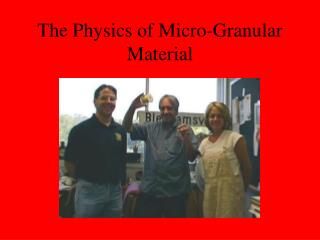 The Physics of Micro-Granular Material