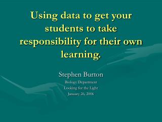 Using data to get your students to take responsibility for their own learning.