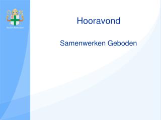 Hooravond Samenwerken Geboden