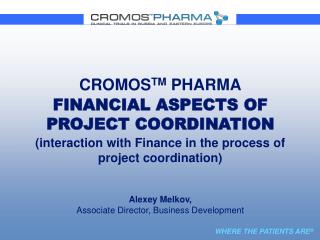 CROMOS TM PHARMA FINANCIAL ASPECTS OF PROJECT COORDINATION