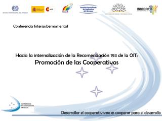 Hacia la internalización de la Recomendación 193 de la OIT: Promoción de las Cooperativas