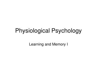 Physiological Psychology